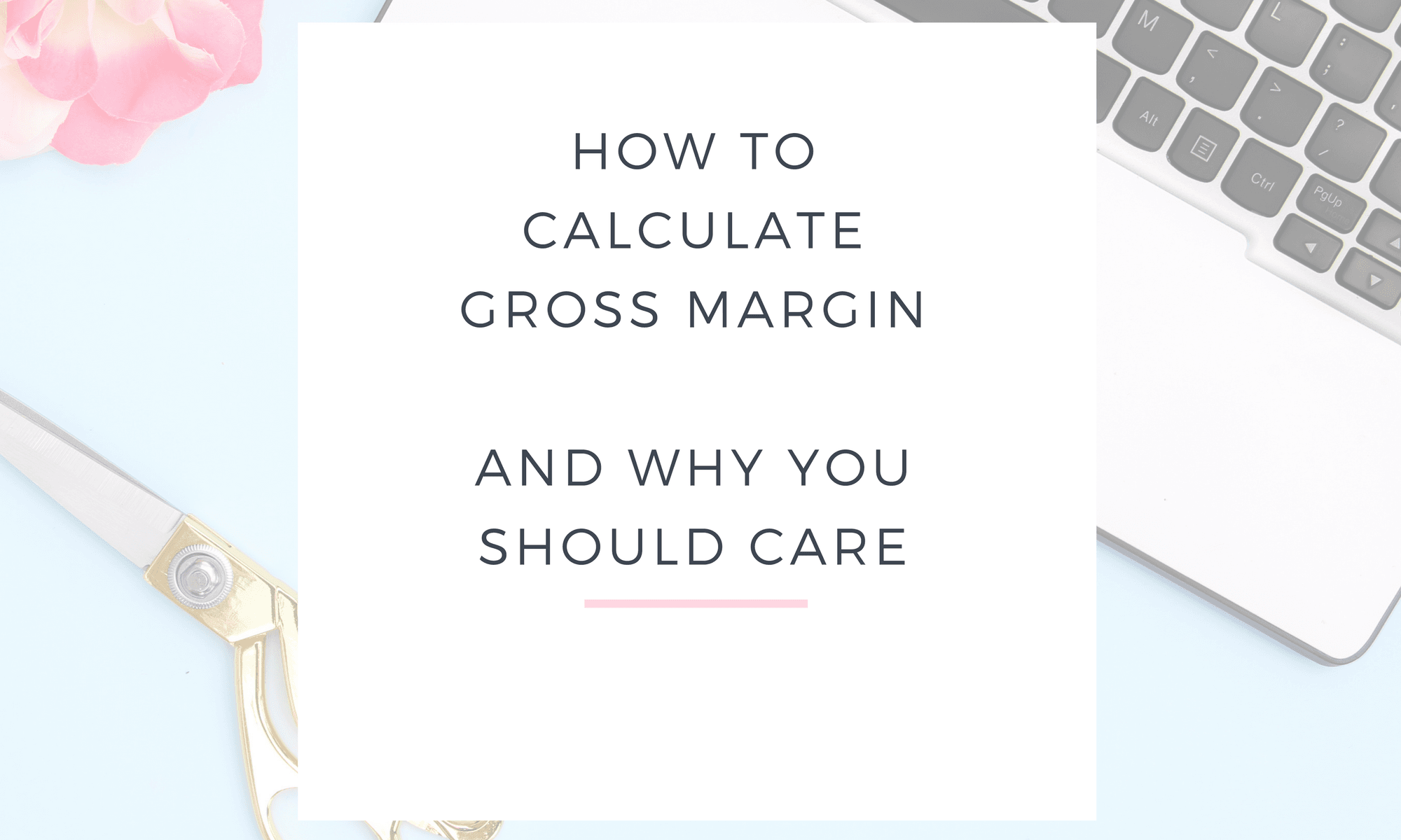 HOW TO CALCULATE GROSS MARGIN
